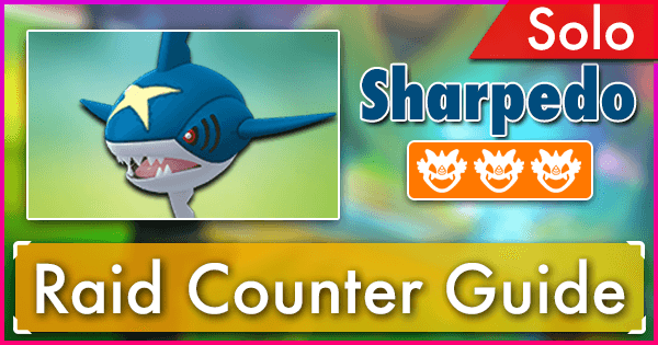 Sharpedo Solo Raid Guide