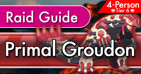 Primal_Groudon_Raid_Guide